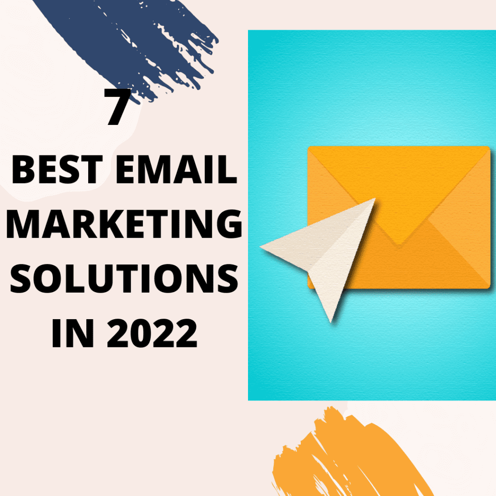 7 best email marketing solutions in 2022