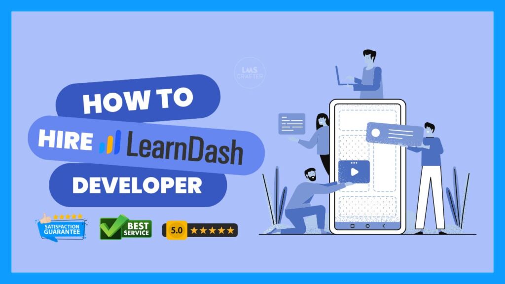 How to Hire a Top LearnDash Developer: What You Need to Know