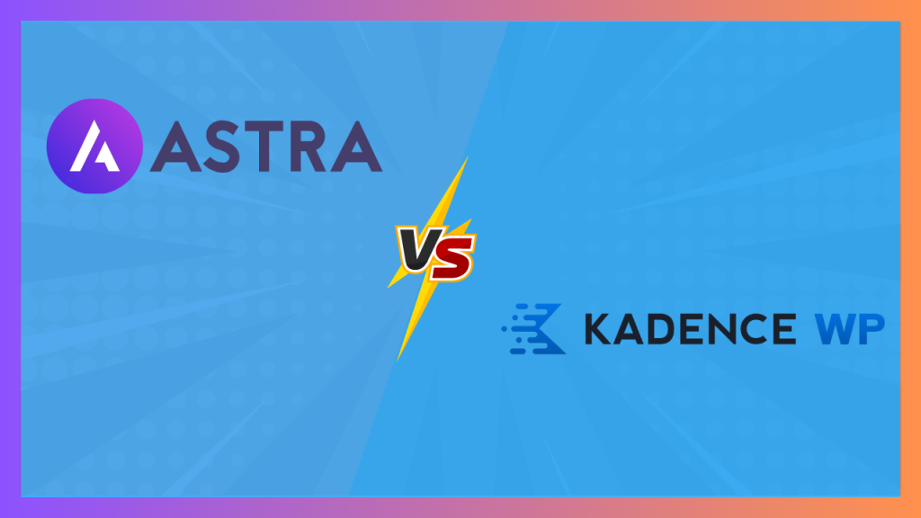 Astra vs Kadence: Free vs Pro, Speed, LMS & Which Theme Delivers