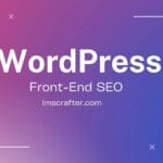 WordPress Front End SEO Service